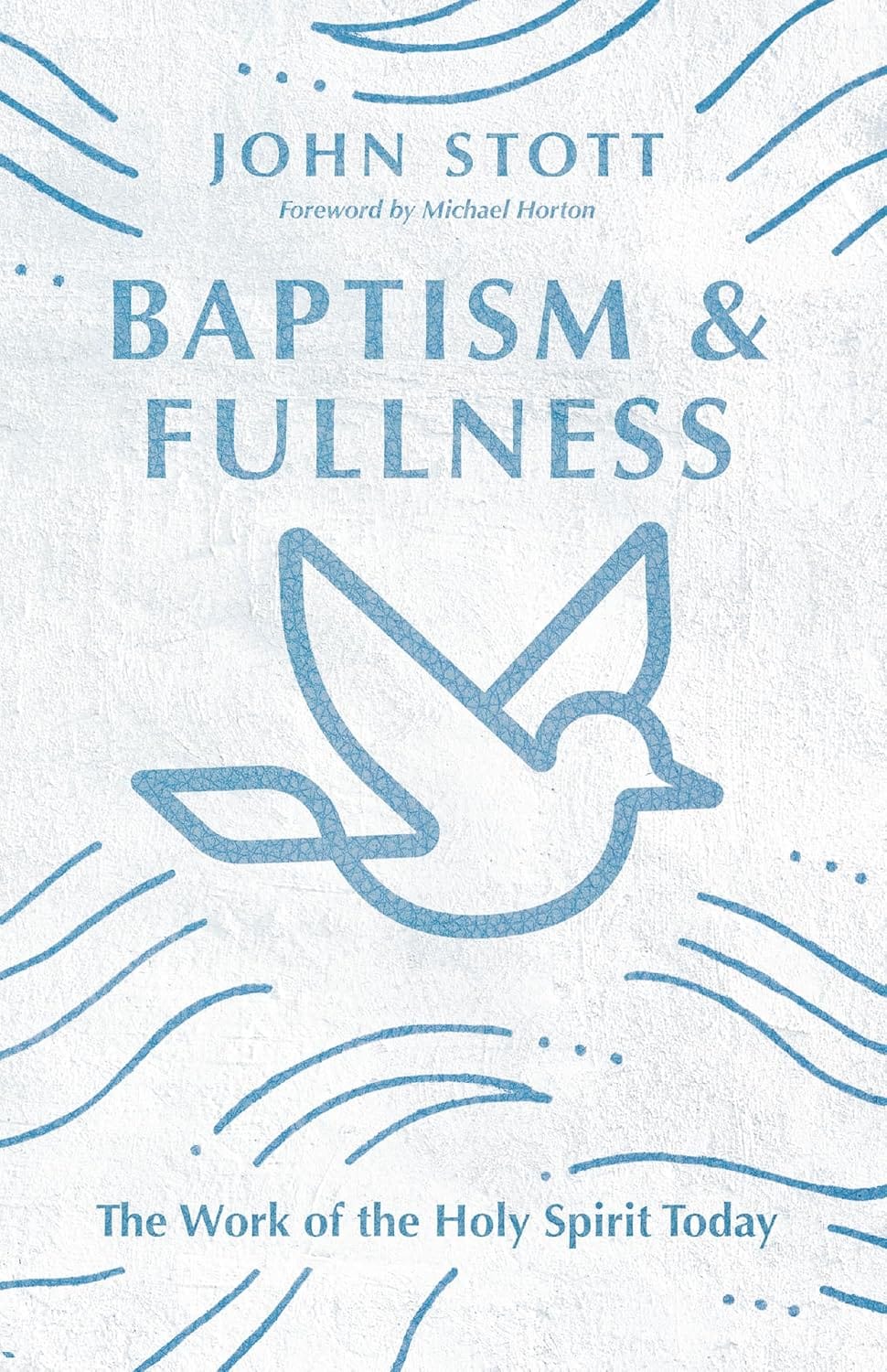 Book Review: Baptism & Fullness (Understanding the Baptism of the Holy Spirit)