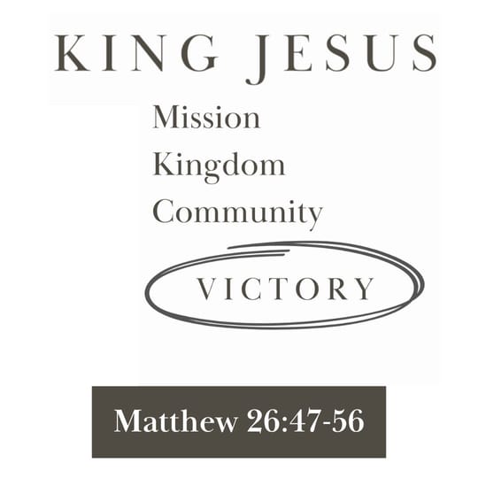 Kingdom Victory Keeps Calm (Matthew 26:47-56) 👑 😌